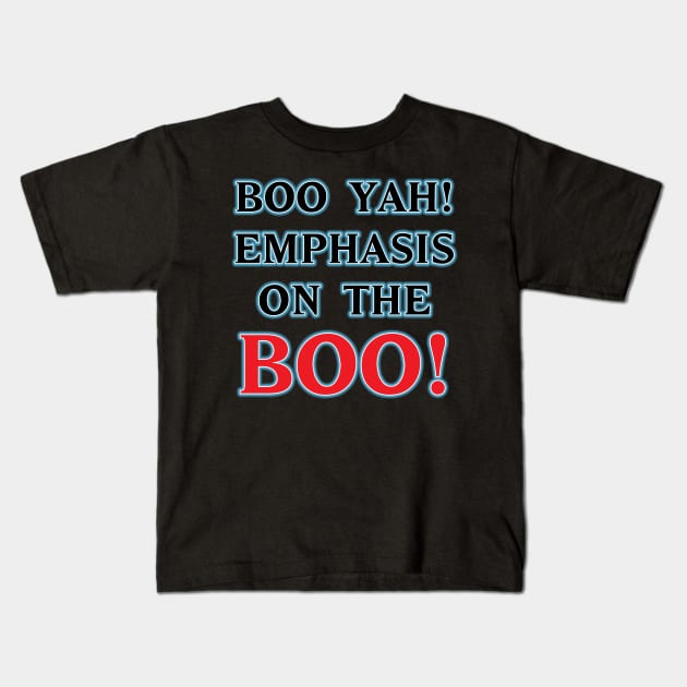 Emphasis on the BOO Kids T-Shirt by old_school_designs